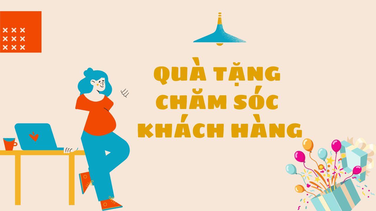Quà Tặng Chăm Sóc Khách Hàng Nên Chọn Loại Nào?